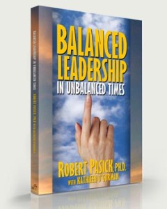 Robert Pasick's book Balanced Leadership in Unbalanced Times
