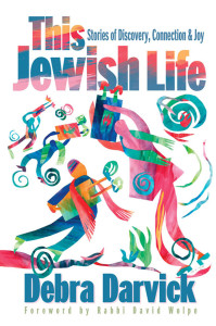 Front Cover of "This Jewish Life" by Debra Darvick