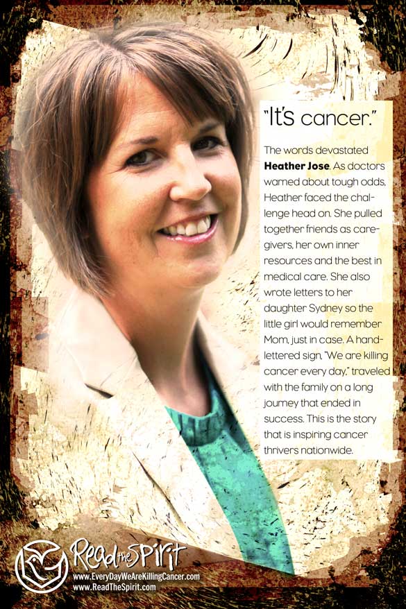 Back cover of Every Day We Are Killing Cancer with a photo of author Heather Jose