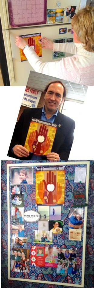 JOIN US in encouraging health in our households. From top: My friends Amy Crumm and Howard Brown show off the first copies of this 8-by-11 poster. Below is my own bulletin board with a fresh copy of this poster.