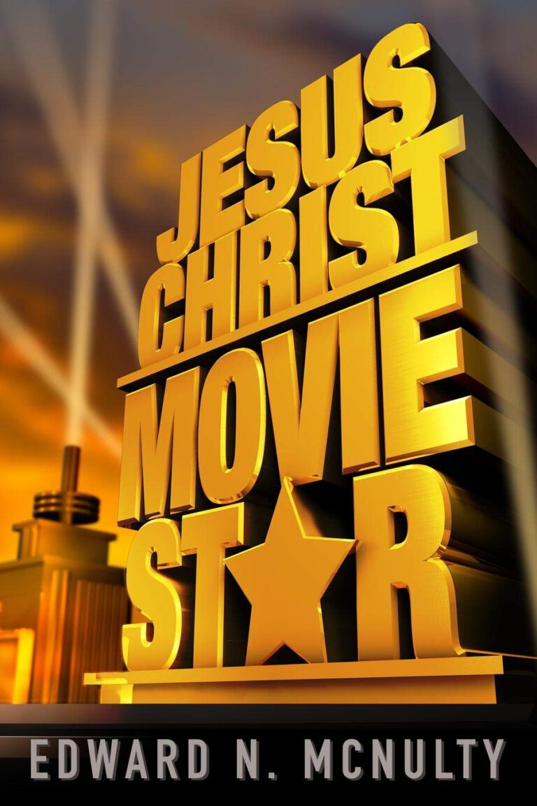 Ed McNulty's book JESUS CHRIST: MOVIE STAR