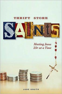 https://readthespirit.com/friendship-and-faith/wp-content/uploads/sites/9/2013/03/wpid-1012_Thrift_Store_Saints_cover.JPG.jpg