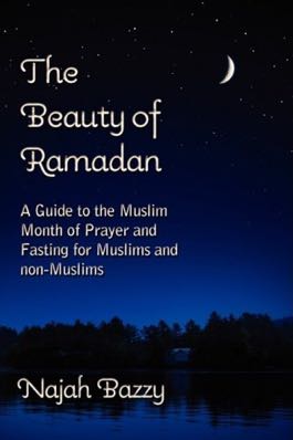 The Beauty of Ramadan by Najah Bazzy front cover (1)