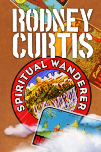 Spiritual Wanderer by Rodney Curtis